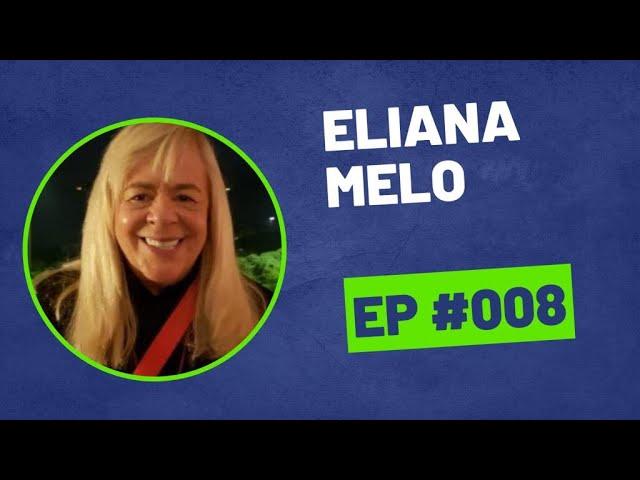 Eliana Melo  – EscutaCast #007