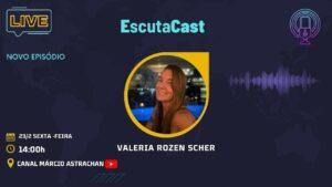 Valeria Rozen Scher – EscutaCast #021