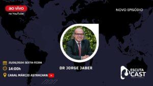 Dr Jorge Jaber  – EscutaCast #027