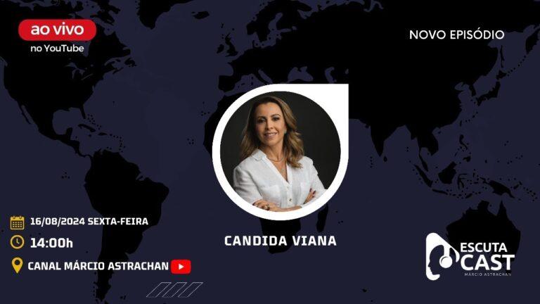 Dra. Candida Viana – EscutaCast #030