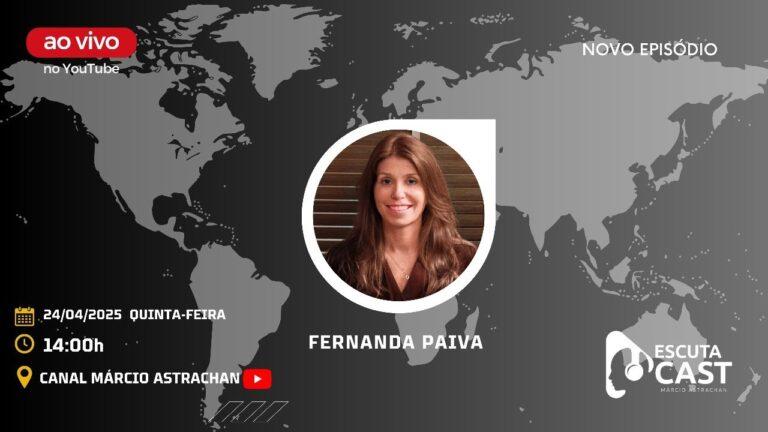 Fernanda Paiva – EscutaCast #046