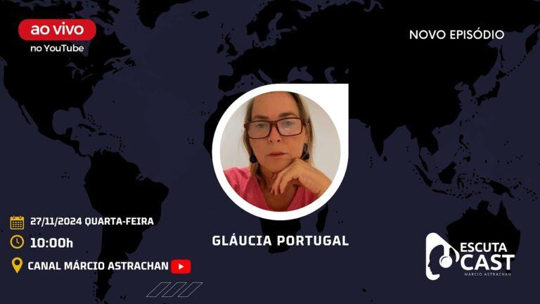 Gláucia Portugal – EscutaCast #038
