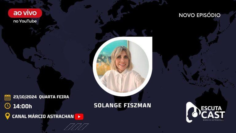 Solange Fiszman – EscutaCast #035