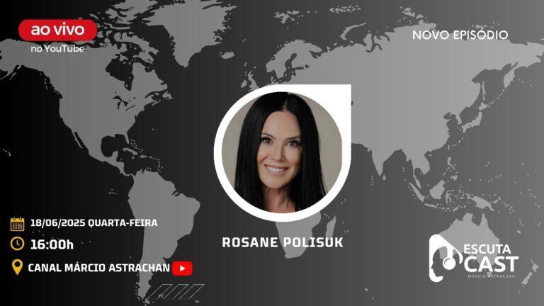 A Força de Recomeçar, Empreender e Nutrir com Propósito com Rosane Polisuk